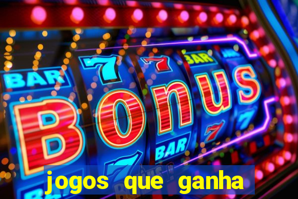 jogos que ganha dinheiro sem investir